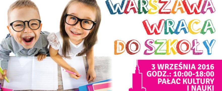 „Warszawa Wraca do Szkoły” - atrakcje dla dzieci i dorosłych!