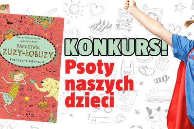 Psoty naszych dzieci. Konkurs z Zuzą-Łobuzą!