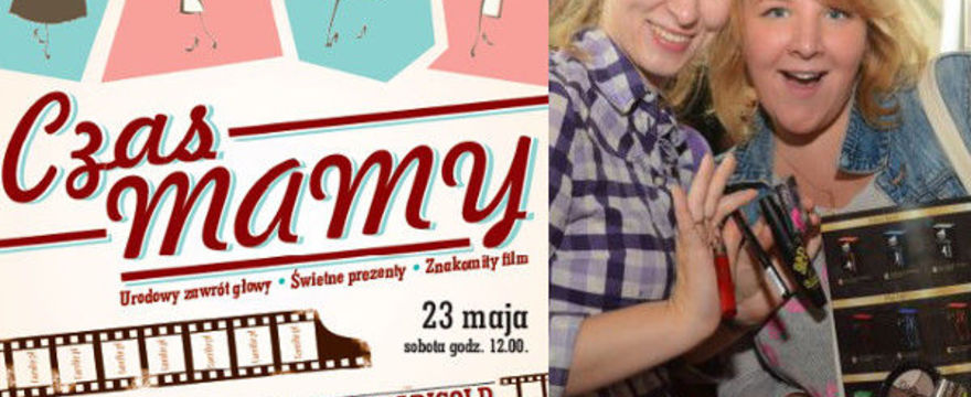 „Czas mamy” już 23-go maja w Olsztynie! BĘDZIE SIĘ DZIAŁO!