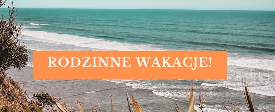 Redakcja poleca w czerwcu: półkolonie i wyjazdy, podróżne gadżety i wiele nowości!